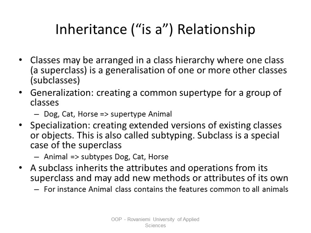 OOP - Rovaniemi University of Applied Sciences Inheritance (“is a”) Relationship Classes may be